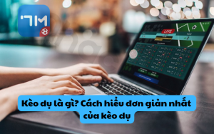 Kèo dụ là gì? Cách hiểu đơn giản nhất của kèo dụ